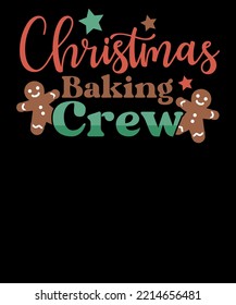 Christmas Baking Crew SVG Design Retro Christmas Quotes T shirt Design