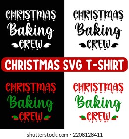 CHRISTMAS BAKING CREW Christmas SVG Christmas graphic prints set, nurse Christmas t shirt designs for ugly sweater x mas party. Holiday décor with x mas tree, Santa,    texts 