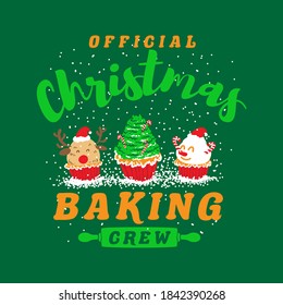 Christmas Baking Crew TShirt Design Featuring Cute Funny Cup Cakes