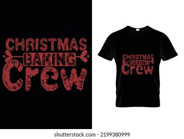 Christmas Baking Crew Christmas T-shirt Design