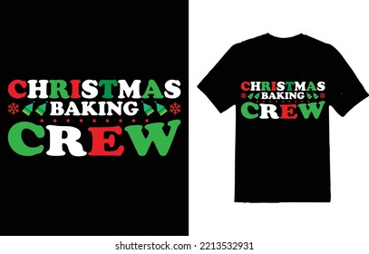 CHRISTMAS BAKING CREW T-SHIRT DESIGN