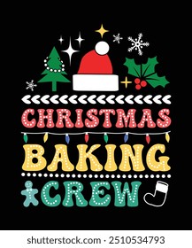 CHRISTMAS BAKING CREW TSHIRT DESIGN