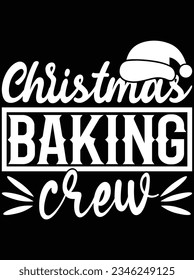 Christmas baking crew vector art design, eps file. design file for t-shirt. SVG, EPS cuttable design file svg