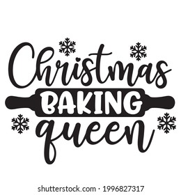 Christmas baking queen background inspirational positive quotes, motivational, typography, lettering design