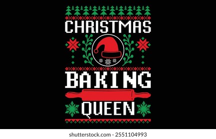 Christmas Baking Queen - Christmas T Shirt Design, Hand lettering inspirational quotes isolated on black background, used for prints on bags, poster, banner, flyer and mug, pillows.