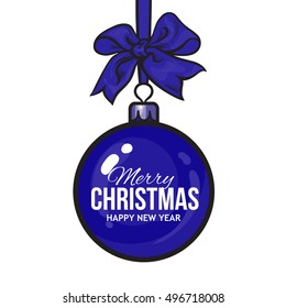 Christmas ball with blue ribbon and bow, vector greeting card template with white background. Shiny Christmas decoration ball of solid blue color, greeting card template for Christmas and New Year Eve