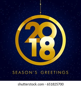 Christmas ball consisting of golden colored vector 2018 numbers and text Season's Greetings on snow holiday background. 2018 seasons greetings gold happy new year card