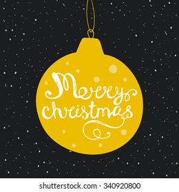 Christmas ball with hand drawn lettering.Vector card with Merry Christmas 2016. Hand drawn invitation or greeting card template.  
