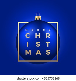 Christmas Ball On Blue Background With Golden Modern Typography Greetings In A Frame. Classy Card Or Poster.