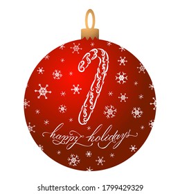 Christmas ball of red color with a patterned caramel cane, lettering Happy Holidays, snowflakes. Merry Christmas decoration. New Year.  Isolated object white background. Vector illustration. Template.