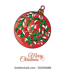 Christmas ball. Vector hand drawn decorative colored illustration with pattern and "Merry Christmas" text. It may be used for design of a t-shirt, bag, postcard, a poster. In zentangle style. Colored