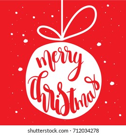 Christmas ball.Merry Christmas,unique hand drawn typographic poster.Vector art.Perfect design for cards, wallpaper, posters, banners, invitations.Xmas design.