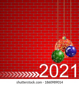 Christmas balls and numbers 2021 are located in the lower right corner. Vector graphics, illustration on a brick wall background. For use as a postcard or poster