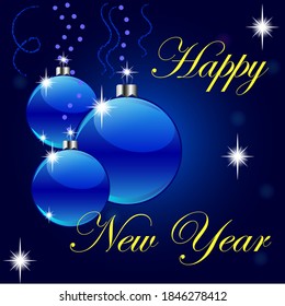 Christmas balls on a blue background and the words Happy New Year.