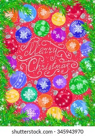 Christmas balls with pine frame on snowy background. Christmas tree balls with watercolor effect. Merry Christmas. Vector image can be for New Year printed products, winter time web design and other.