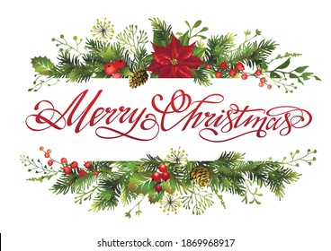 Christmas banner with fir branches, poinsettia flower, holly berry and lettering Merry Christmas. Postcard. Christmas background. Vector illustration.