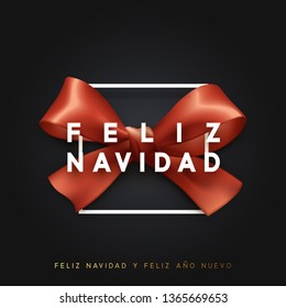 Christmas banner, poster, logo. Lettering Merry Christmas. Xmas greeting card design. Background red ribbon bow. Spanish lettering Felices fiestas y Feliz Navidad. 