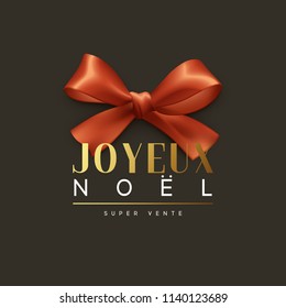 Christmas banner, poster, logo. Luxury gold lettering French text Joyeux Noel. Xmas greeting card design. Background red ribbon bow.