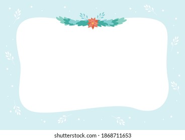 Christmas banner sample with frame. White abstract blot with frosty blue border and floral garland. Template for your text or photo. Design for New Year cards, party, invitation with copy space