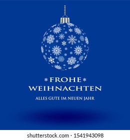 Christmas bauble vector with snowflakes on blue background.
Christmas ornament or ball with Frohe Weihnachten and Alles gute im neuen Jahr text.