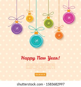 Christmas Baubles from colorful realistic buttons with ribbon. 2020 New Year greeting card. Typographic template for text. Vector illustration