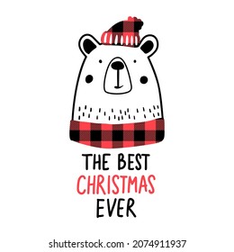 Christmas Bear doodle illustration. The Best Christmas ever lettering, buffalo plaid pattern. Animals character. Hand drawn winter design for greeting cards, t-shirt print and home decorations.