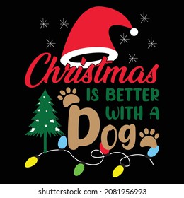 Christmas is better with a dog - Cute dog with lights for t shirt design with vector elements.
