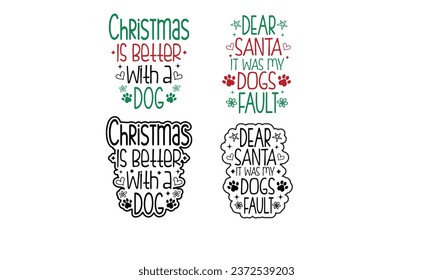 Christmas is Better with Dog,Dear Santa It Was My Dog’s Fault ,Christmas Ornament bundles.