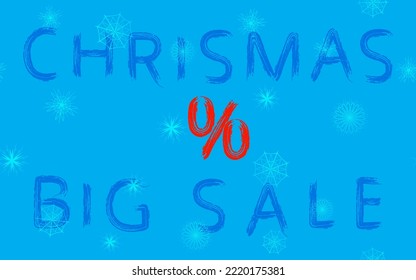 Christmas big sale lettering with brush on blue background with snowflakes, vector image