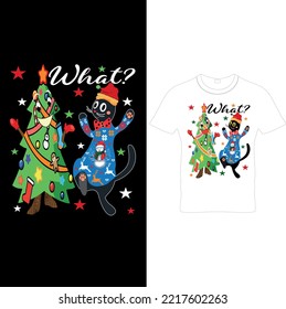  What? Christmas Black Cat Lover T-Shirt Design, Funny Christmas Shirt,Funny Cat Christmas Shirt, What? Cat Shirt, Funny Shirt, Cat Lover Shirt,Christmas Shirt,Merry Catmas Shirt.