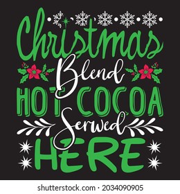 Christmas Blend Hot Cocoa Squad Here - Christmas T-shirt Design, Vector Files