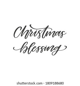 Christmas blessing - hand drawn quote, isolated on white background. Handwritten christmas phrase, vector t-shirt design, card template