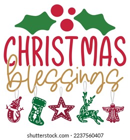 Christmas Blessings - Happy Christmas, Happy New Year, Retro Merry Christmas, Happy Holidays Retro T-shirt And SVG Design, Can You 