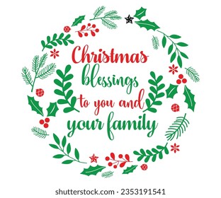 Christmas blessings to you and your family svg, A hat vector, Merry Christmas, Happy New, magic svg, Christmas T shirt, jolly,  holiday, Silhouette Merry cut file svg, joy, Cut File for Cricut, Christ