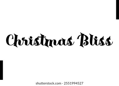 Christmas Bliss text christmas holiday quotes istalist typography 