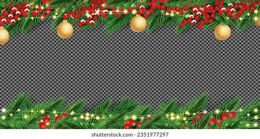 Christmas border with fir branches, red holly berries and golden balls. Neon garland with yellow lights. Vector illustration. Merry christmas and happy new year. Objects on checkered background.
