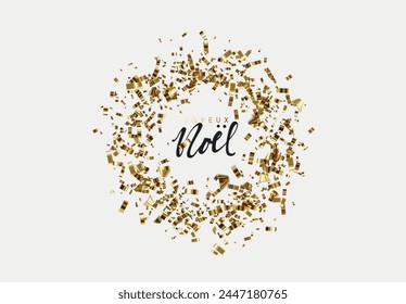 Christmas border round frame made of decorative gold confetti. Translation of the text Joyeux noлl in French. vector illustration