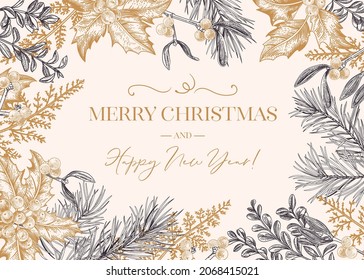 Christmas botanical card. Frame with winter plants. Pine, holly, mistletoe, fern. Vector botanical illustration. Black and gold.