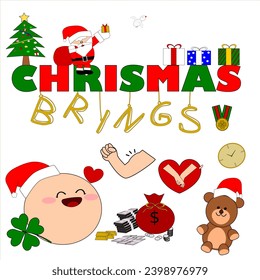 Christmas brings happiness,  health, gifts, chance, wealth, enjoyment, peace, luck, relationships, and a happy time.