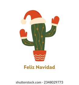 Christmas cactus in Santa hat in the pot. Text in Spanish Feliz Navidad means Merry Christmas. Vector greeting element isolated on white. Cute tropical winter holiday illustration.