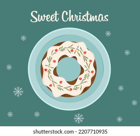 Christmas cake top view. Christmas cake on the plate with inscription Sweet Christmas . Cake with berries and leaves decoration. Vector illustration.