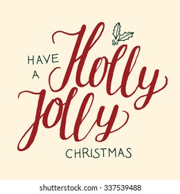 christmas calligraphy label vector. have a holly jolly christmas.