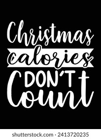 Christmas calories don't count - EPS file for cutting machine. You can edit and print this vector art with EPS editor.