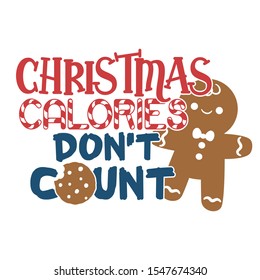 Christmas Calories Don't Count - Funny Christmas design