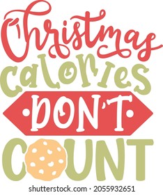 Christmas calories don't count | Funny Christmas Quote