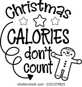 Christmas calories don't count. lettering design card template. Creative typography for Holiday Greeting Gift Poster. Calligraphy Font style Banner.