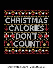 Christmas calories don't count Merry Christmas shirt print template, funny Xmas shirt design, Santa Claus funny quotes typography design