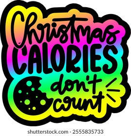 christmas calories don't count merry christmas colorful bright rainbow graphic design