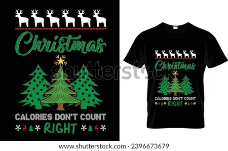 Christmas  Calories Don't Count Right   Christmas Crew, Christmas T-shirt Design, Christmas typography T-shirt Design, Vector Artwork 