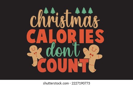Christmas Calories Don't Count Svg Design svg